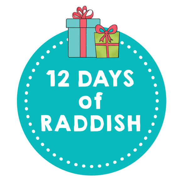 12 Days of Raddish