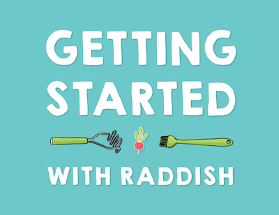 Getting Started With Raddish