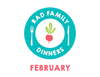 Rad Family Dinners: February - Celebrate Love