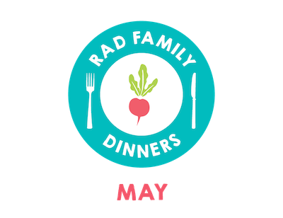 Rad Family Dinners: May - Family Game Night